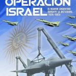 “Israel no le vendió a la  Argentina armamento que pueda utilizarse para el terrorismo de estado”
